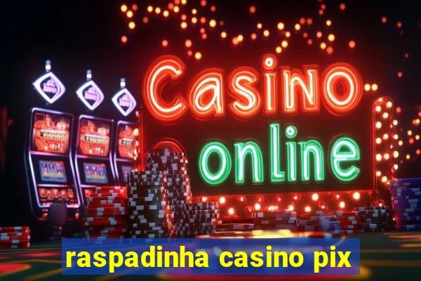 raspadinha casino pix